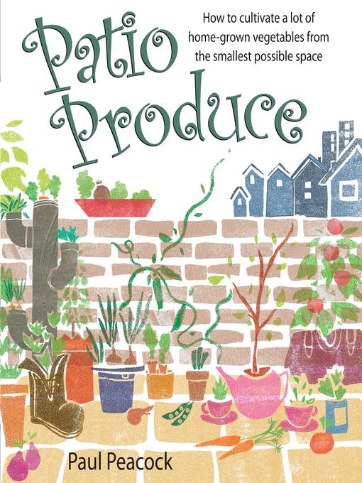 Title details for Patio Produce by Paul Peacock - Wait list